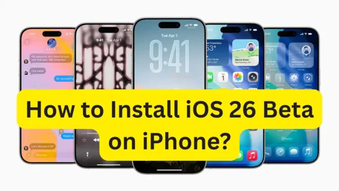 How to Install iOS 26 Beta on iPhone Install iOS 26 Beta on iPhone